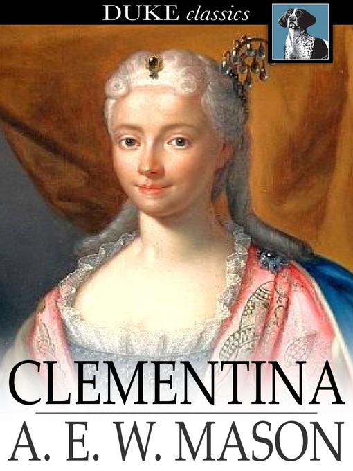 Title details for Clementina by A. E. W. Mason - Wait list